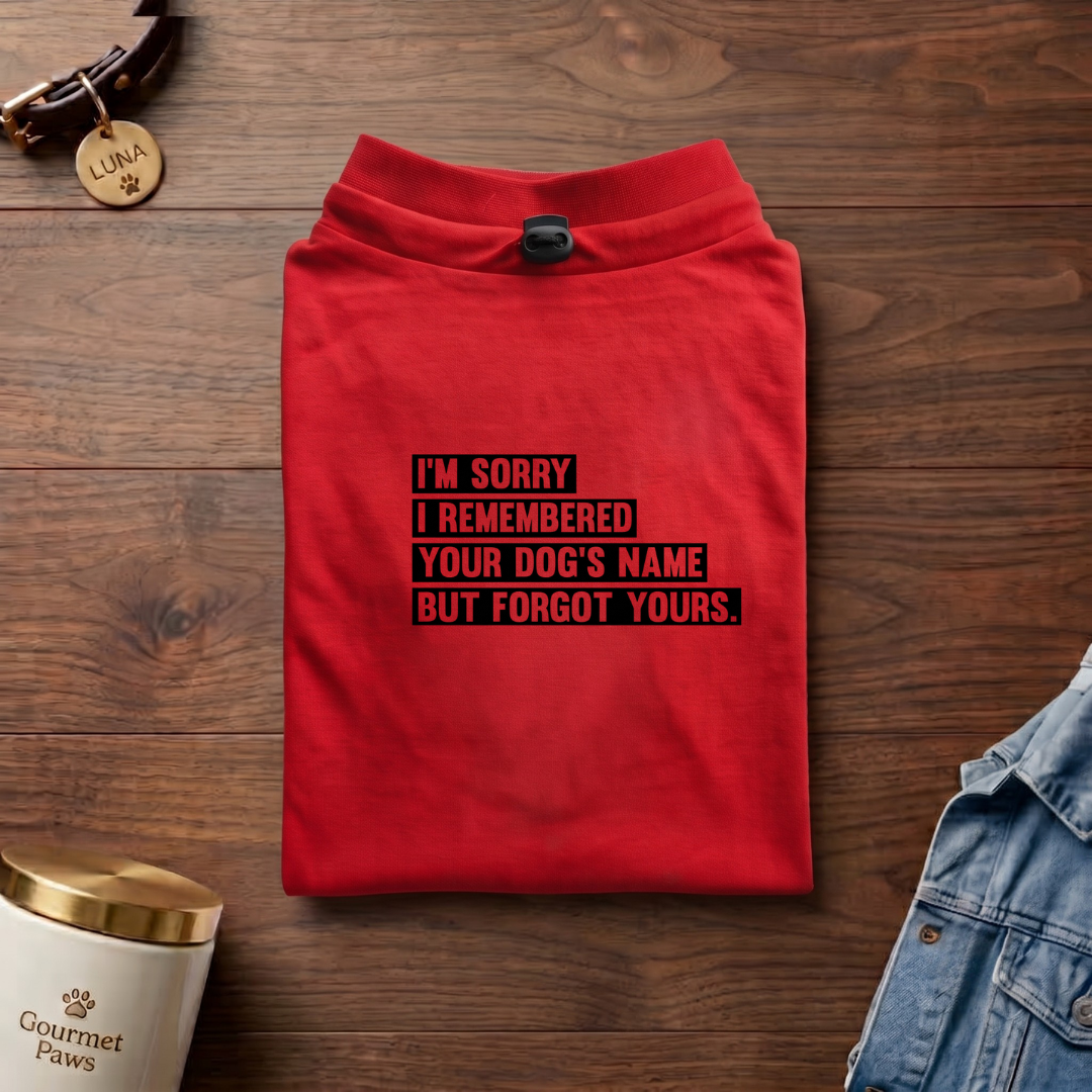 Forgot Your Name(Dog T-Shirts)