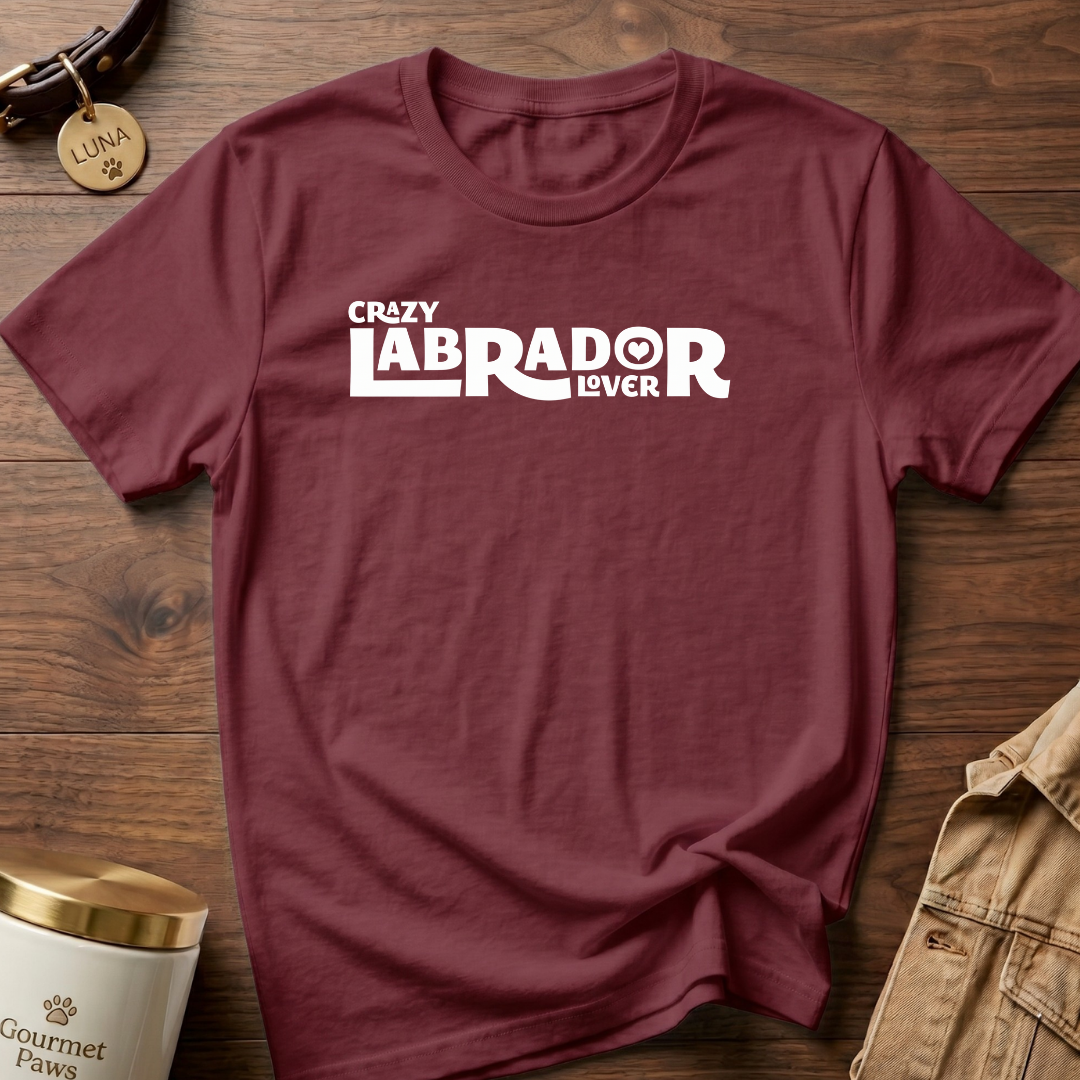 CRAZY LABRADOR LOVER