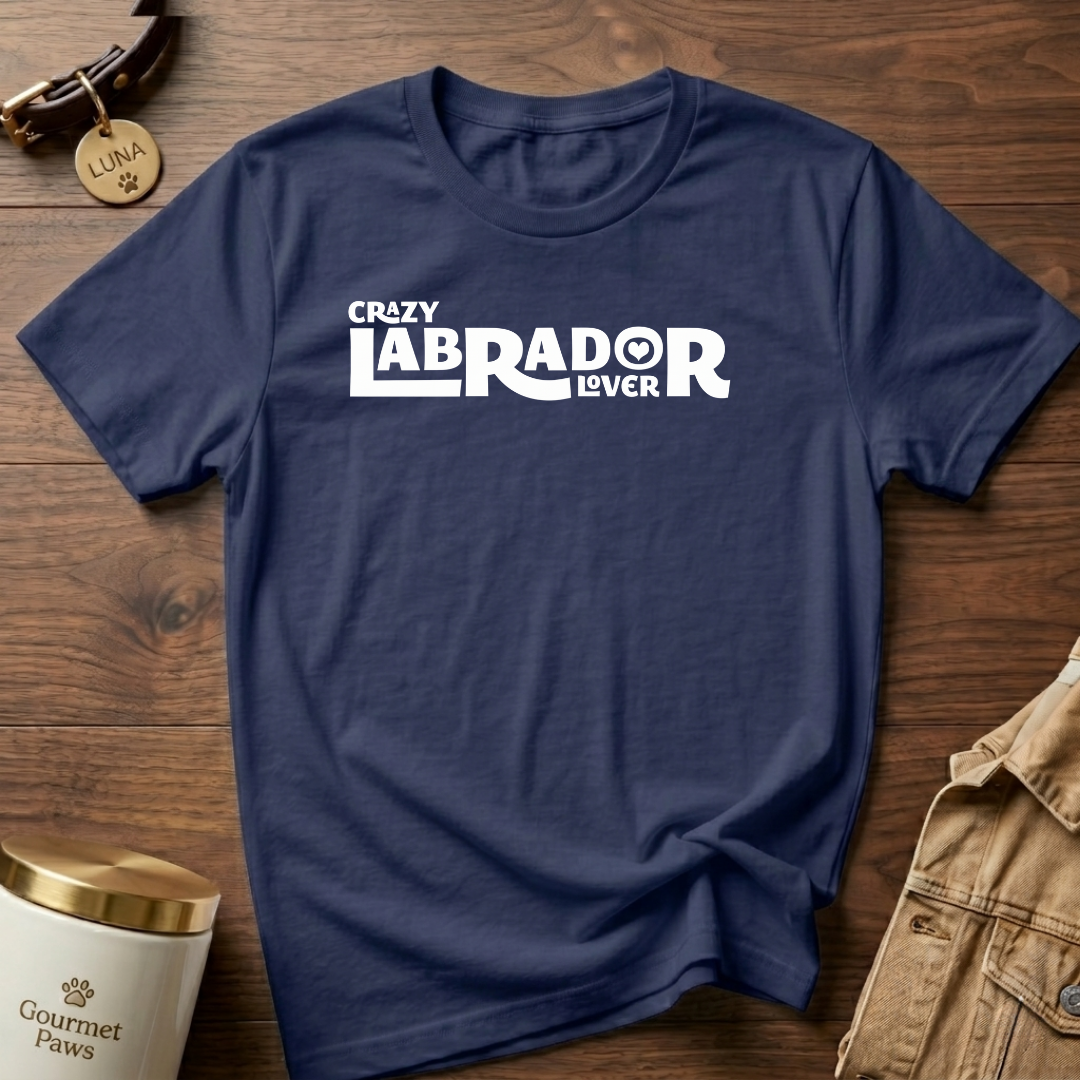 CRAZY LABRADOR LOVER