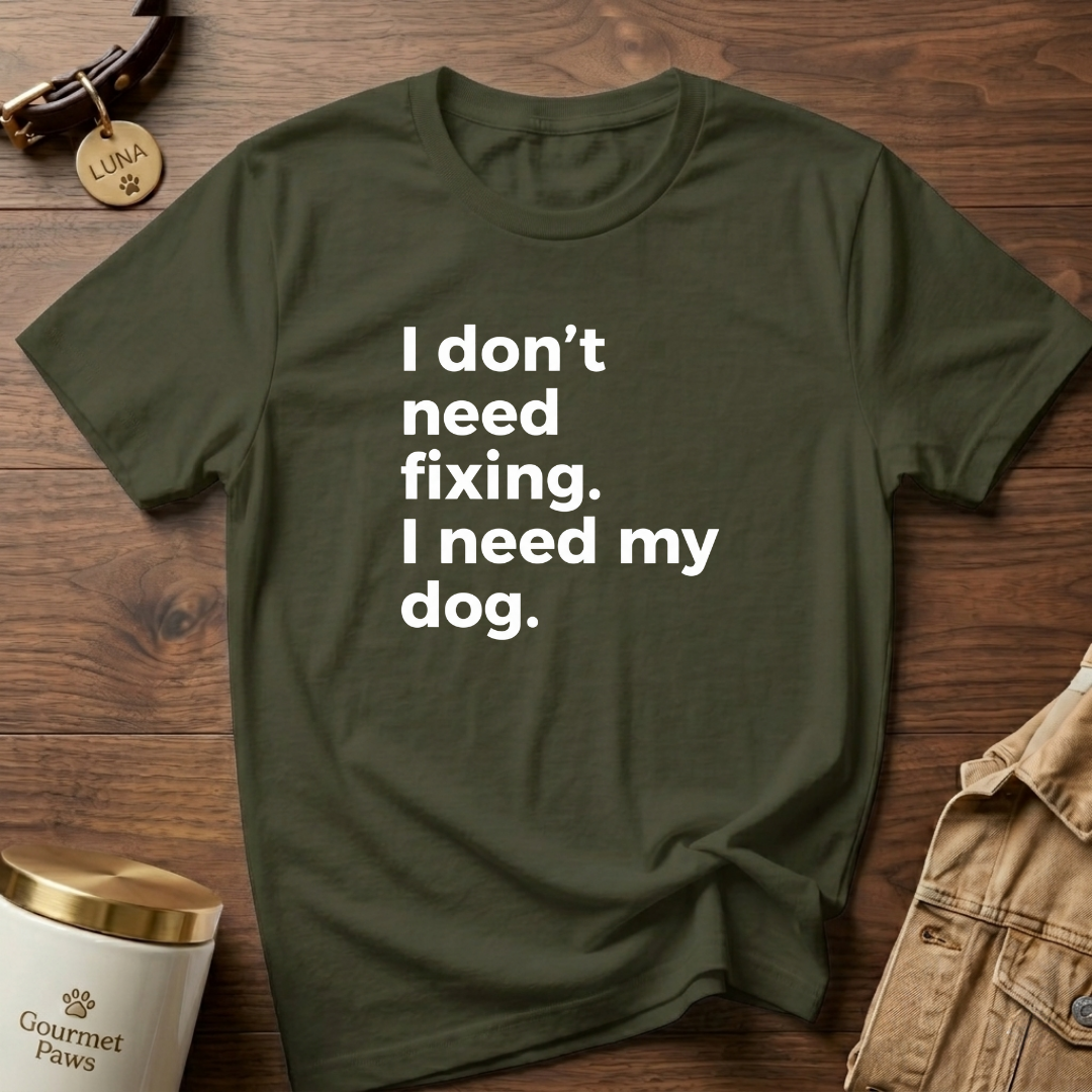 I NEED MY DOG