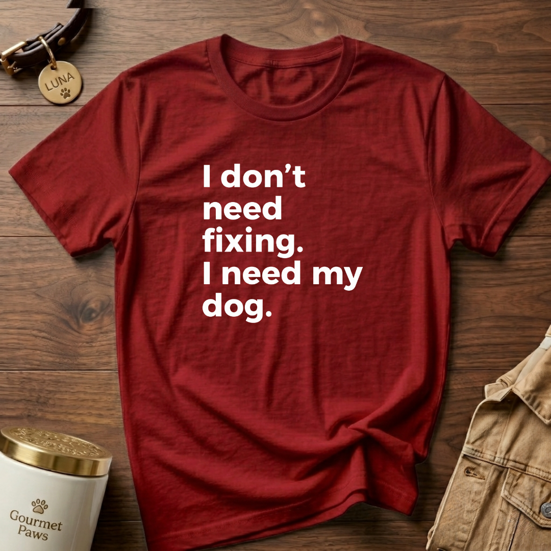 I NEED MY DOG