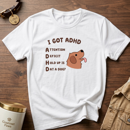 I GOT ADHD